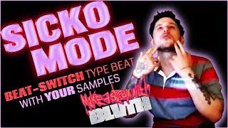 Sicko Mode Type Beat mit euren Samples...[MASWB]