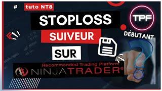 Tuto NinjaTrader #4: La gestion des StopLoss suiveurs sur NinjaTrader