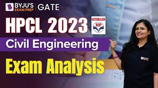 HPCL 2023 | Civil Engineering | Exam Analysis | HPCL EXAM ANALYSIS | BYJU’S GATE