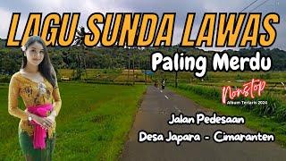 Lagu Sunda Lawas Paling MerduNonStopFull Album Sunda Lawas Nostalgia Kampung HalamanJelajah De