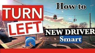 How to Turn Left At An Intersection (Theory) to Pass Your Road Test | Pass a Road Test Smart