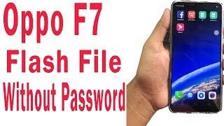 Oppo F7 Flash File Without Password Hang Dead Auto Restart Fixed Firmware