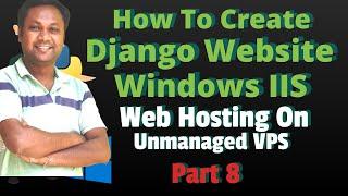 How To Create Python Django Website In Windows Server IIS and Wfastcgi