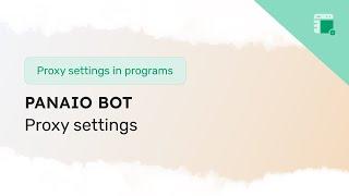 How to set up a proxy server in PanAIO bot