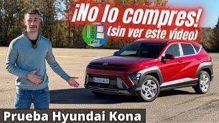  PRUEBA Hyundai Kona 1.0 gasolina 120 CV con Etiqueta ECO  Un COCHE para TODO