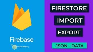 Firebase Firestore Import Export JSON Data - Node Firestore Import Export