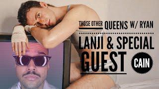 THOSE OTHER QUEENS W/ RYAN LANJI & SPECIAL GUEST CAIN REVIEWING DRAG RACE S2E9