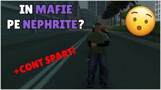 AM INTRAT IN MAFIE PE NEPHRITE? + CONT SPART!
