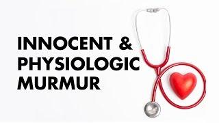 Innocent Heart Murmur (and Physiologic Murmur) - Heart Sounds - MEDZCOOL