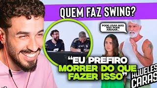 QUEM FAZ SWING? (TROCA DE CASAIS) | REACT AQUELES CARAS