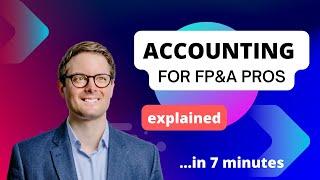 Accounting: The 5 essential principles you need to succeed in FP&A