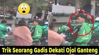 Gadis Ini Punya Akal Brilian Untuk Dekati Driver Ojol Ganteng