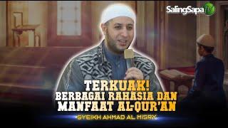 Syeikh Ahmad Al Misry - Terkuak Berbagai Rahasia Dan Manfaat Al-Qur'an