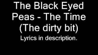 The Black Eyed Peas - The Time (The Dirty Bit) + Lyrics