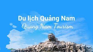 Du lịch Quảng Nam - Quang Nam Tourism