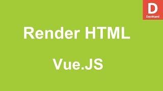 Vue.Js How to Render HTML Content in Vue