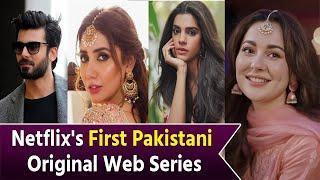Netflix's First Original Pakistani Web Series | Mahira Khan | Hania Amir | Fawad Khan | Sanam Saaed