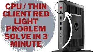 How to solve red light problem in Hp Thin Pro || HP Thin Client Red Light Problem 100% Solve