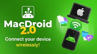 MacDroid 2.0: Connect Android to Mac Wirelessly