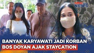 AD, Karyawati Beberkan Cara Bos Mesum Ajak 'Staycation' Demi Kontrak Kerja
