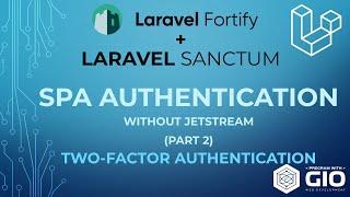 How to add Two-Factor Authentication to Laravel Fortify SPA - Laravel 2FA