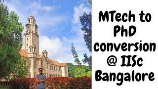 MTech to PhD Conversion at IISc Bangalore | CeNSE |