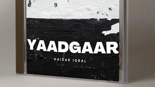 Yaadgaar | Vocal: Haider Iqbal | Poet : Jaun Elia