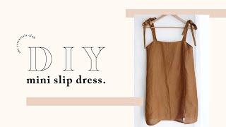 DIY // Mini Slip Dress - with leg split and tie straps