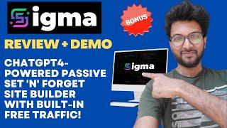 Sigma Review + Demo – ChatGPT4-Powered Passive Set n Forget Site Builder With Built-In Free Traffic!