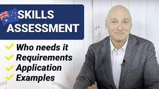 MOST VISAS NEED a Skills Assessment. Which visas? How to get it?