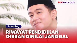 Riwayat Pendidikan Gibran Rakabuming Dinilai Janggal, 2 Kali SMA Selama 5 Tahun