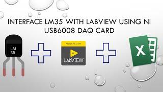 Interface LM35 sensor with LabVIEW Using NI 6008 DAQ Card and Data Logging(LM35 + LabVIEW)