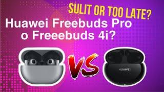 Sulit or Too Late: Huawei Freebuds Pro vs. Huawei Freebuds 4i (Comparison and Pre-order Benefits)