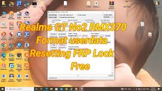 Realme GT No2 RMX370#Format userdata Resetting FRP Lock Free naogaon telcom
