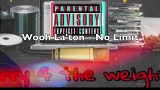 Wooh La'ton - No Limit ft Cisco