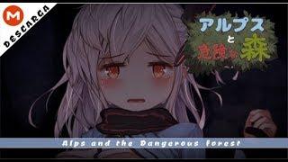 Alps and the Dangerous forest アルプスと危険な森「ACT」 ► +18 ◄ Link MEGA / MF