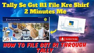 How to file GSTR 1 Return in Tally | GSTR 1 in Tally  | GST Return Filing