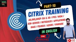 10 Citrix training Prepare Dedicated VDI and Publish to end User ( English )