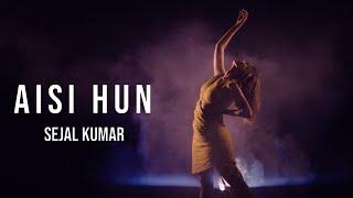 Aisi Hun | Sejal Kumar ORIGINAL SONG | Creators for Change