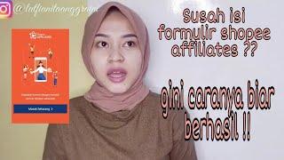 SUSAH ISI FORMULIR SHOPEE AFFILIATE? IKUTIN CARA INI DIJAMIN BERHASIL !!