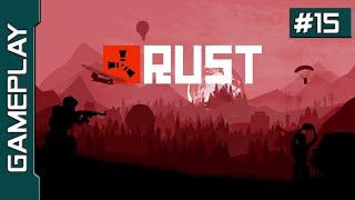 Rust (WIPE #4) [PC] [Gameplay#15]