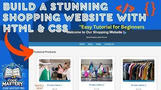 "How to Build a Professional Shopping Website with HTML & CSS – Step-by-Step Guide for Beginners