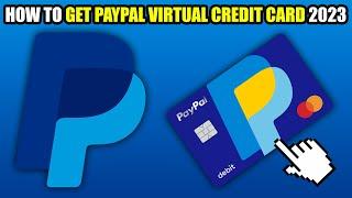How To Get PayPal Virtual Credit Card 2024