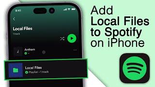 How To Add Local Files To Spotify On iPhone (2024) - Full Guide