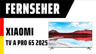 Fernseher Xiaomi TV A Pro 65 2025 | TEST | Deutsch