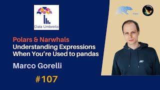 [107] Polars & Narwhals: Translating from pandas (Marco Gorelli)