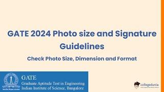 GATE 2024 Photo size and Signature Guidelines