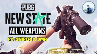 TẤT TẦN TẬT KHO VŨ KHÍ PUBG NEW STATE PHẦN 2 | SNIPER & DMR | Nam Art