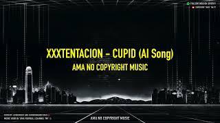 XXXTENTACION - CUPID (AI Song) (HQ) [NoCopyrightMusic]