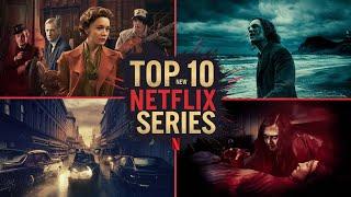 Top 10 New Netflix Series You NEED to Watch!   Best Netflix Picks